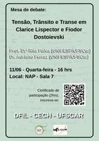Mesa de debates: "Tensão, trânsito e transe em Clarice Lispector e Fiódor Dostoiévski"
